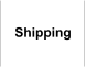 Shipping